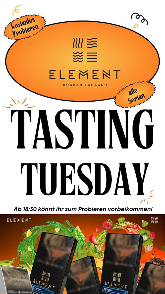 Tasting Tuesday! - Element Tobacco am 12.12.2023