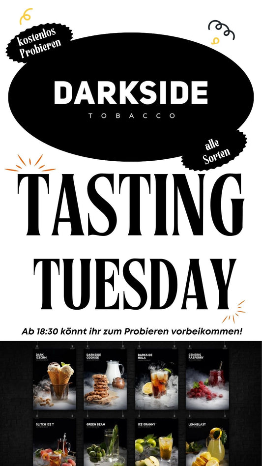 Tasting Tuesday! - Darkside Tobacco am 19.12.2023