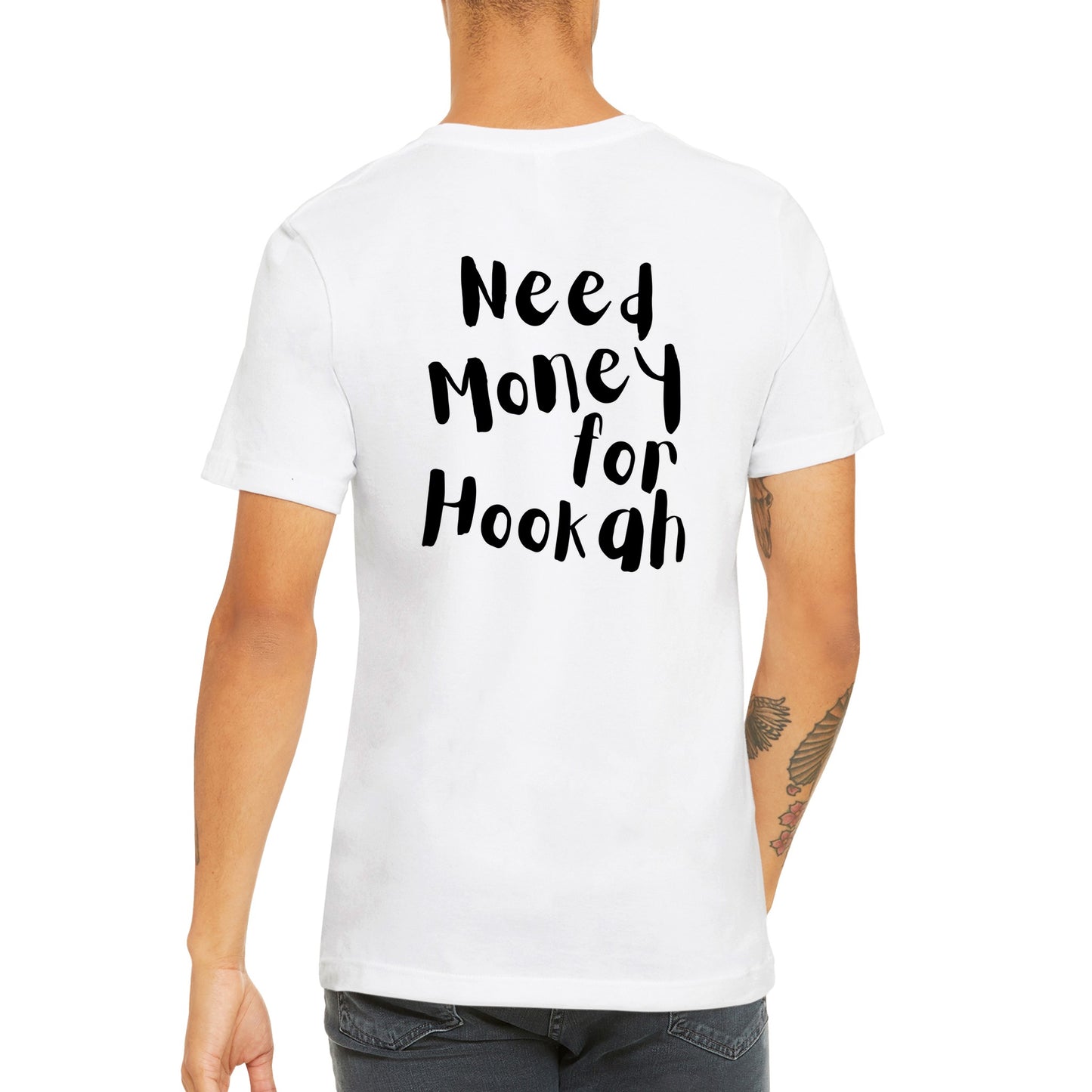 'Need Money for Hookah' - Shirt